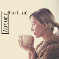 Cafe Ibiza - Autumn Chillin’ - Best Chillout Music for Cool Autumn Afternoons and Evenings
