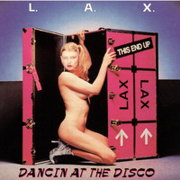 L.A.X. - Dancin At The Disco