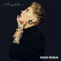 Roxane Bruneau - Acrophobie (Explicit)