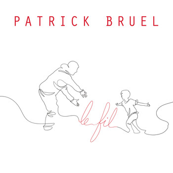 Patrick Bruel - Le fil (Version originale)