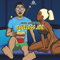 Munga Honorable - Clueless Joe (Explicit)