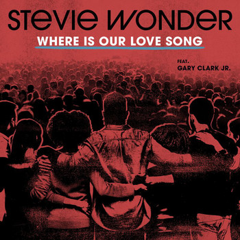 Stevie Wonder - Where Is Our Love Song