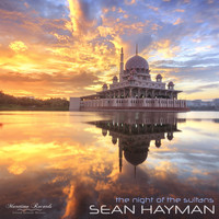 Sean Hayman - The Night of the Sultans (Le Voyage Ethno Mix)