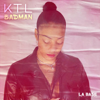 Ktl - Bad Man