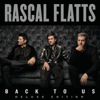 Rascal Flatts - Back To Us (Deluxe Edition)