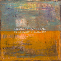 Ricardo Capellano - En el Corazón de la Llanura
