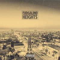Fudgalino - Heights (Explicit)