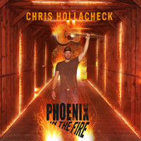 Chris Hollacheck - Phoenix in the Fire