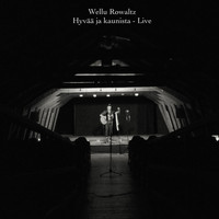 Wellu Rowaltz - Hyvää ja kaunista (Live)