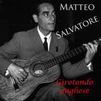 Matteo Salvatore - Girotondo pugliese