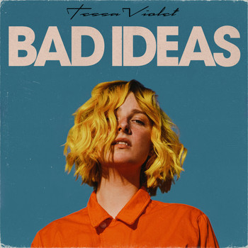 Tessa Violet - Bad Ideas (Explicit)