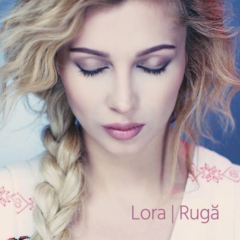 Lora - Rugă
