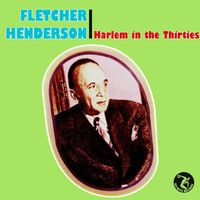 Fletcher Henderson - Fletcher Henderson: Harlem in the Thirties