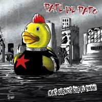 Paté de Pato - Más Güenos Que El Pank! (Explicit)