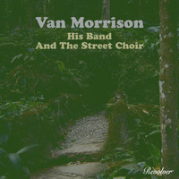 Van Morrison - His Band And The Street Choir (Bonus Tracks)