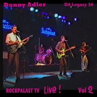 Danny Adler - Rockpalast TV: Live, Vol. 2