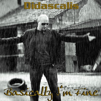 Didascalis - Basically I'm Fine