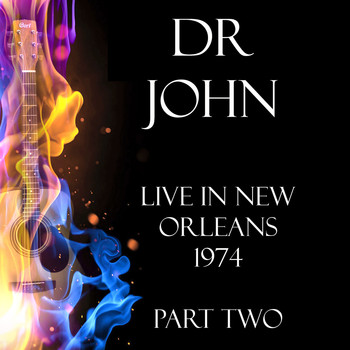Dr. John - Live in New Orleans 1974 Part Two (Live)