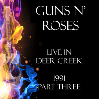 Guns N' Roses - Live in Deer Creek 1991 Part Three (Live)