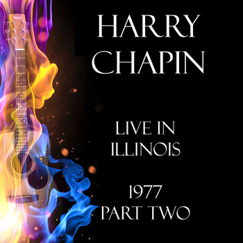 Harry Chapin - Live in Illinois 1977 Part Two (Live)