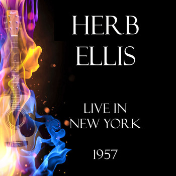 Herb Ellis - Live in New York 1957 (Live)