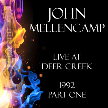 John Mellencamp - Live at Deer Creek 1992 Part One (Live)
