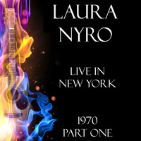 Laura Nyro - Live in New York 1970 Part One (LIVE)