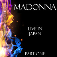 Madonna - Live in Japan Part One (Live)