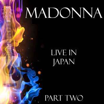 Madonna - Live in Japan Part Two