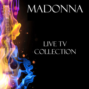 Madonna - Live TV Collection (Live)