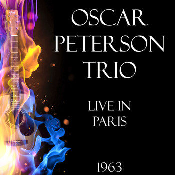 Oscar Peterson Trio - Live in Paris 1963 (Live)