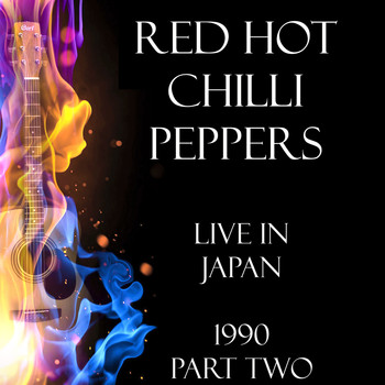 Red Hot Chili Peppers - Live in Japan 1990 Part Two (Live)