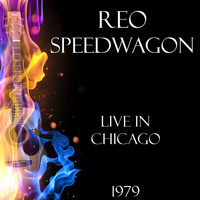 REO Speedwagon - Live in Chicago 1979 (Live)