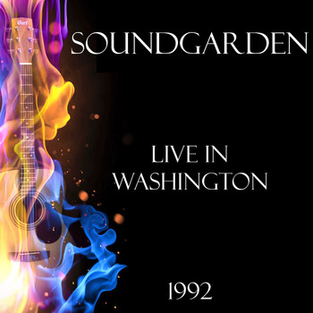 Soundgarden - Live in Washington 1992 (Live)