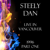 Steely Dan - Live in Vancouver 1996 Part One (Live)
