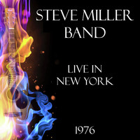 Steve Miller Band - Live in New York 1976 (Live)