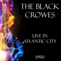 The Black Crowes - Live in Atlantic City 1990 (Live)