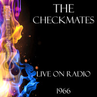 The Checkmates - Live on Radio 1966 (Live)