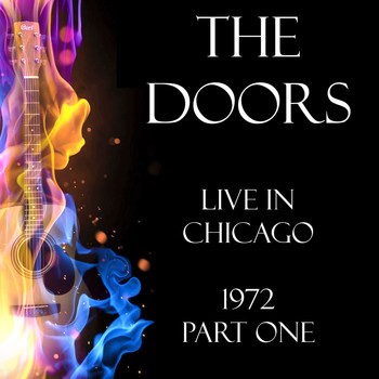 The Doors - Live in chicago 1972 Part One (Live)
