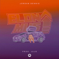 Jordan Dennis - Elon Must (Explicit)