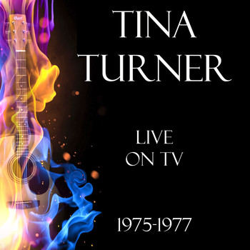 Tina Turner - Live on TV 1975-1977 (Live)