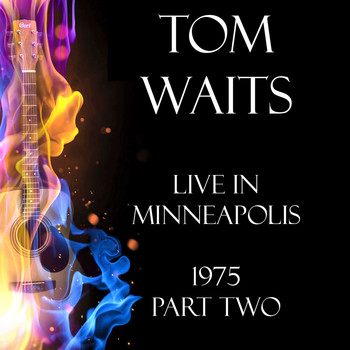 Tom Waits - Live in Minneapolis 1975 Part Two (Live)