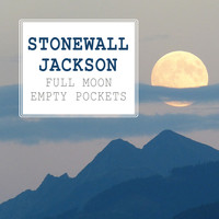 Stonewall Jackson - Full Moon Empty Pockets