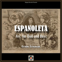 Ersin Ersavas - Espanoleta (Arr. for Oud and Bass)