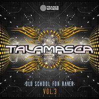 Talamasca - Old School for Raver, Vol. 3