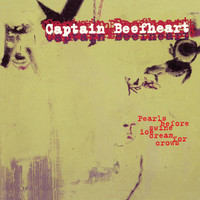 Captain Beefheart - Pearls Before Swine, Ice Cream for Crows
