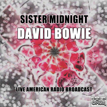 David Bowie - Sister Midnight (Live)
