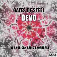 Devo - Gates Of Steel (Live)