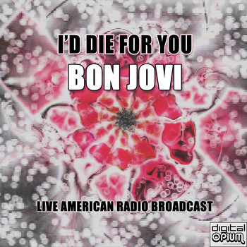 Bon Jovi - I'd Die For You (Live)
