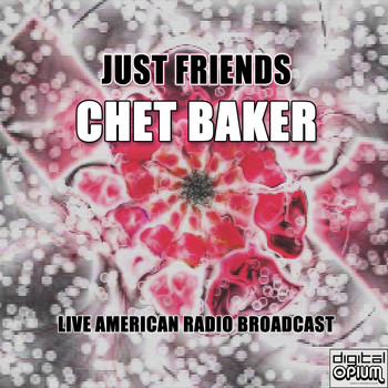 Chet Baker - Just Friends (Live)